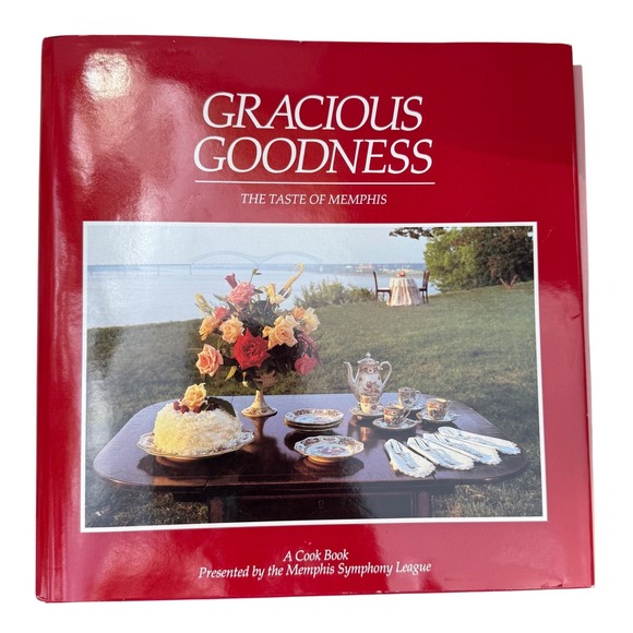 Gracious Goodness Memphis Cookbook Recipes Southern Cooking Collectible - Picture 1 of 4